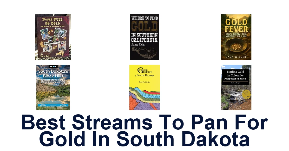 best streams to pan for gold in south dakota