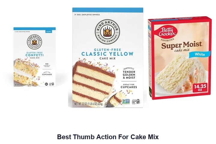 Best Thumb Action For Cake Mix