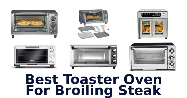 best toaster oven for broiling steak