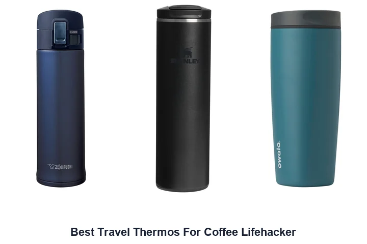 Best Travel Thermos For Coffee Lifehacker