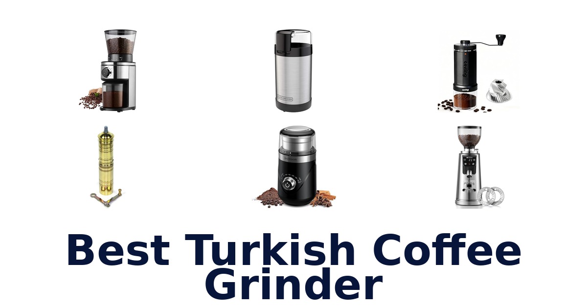 best turkish coffee grinder