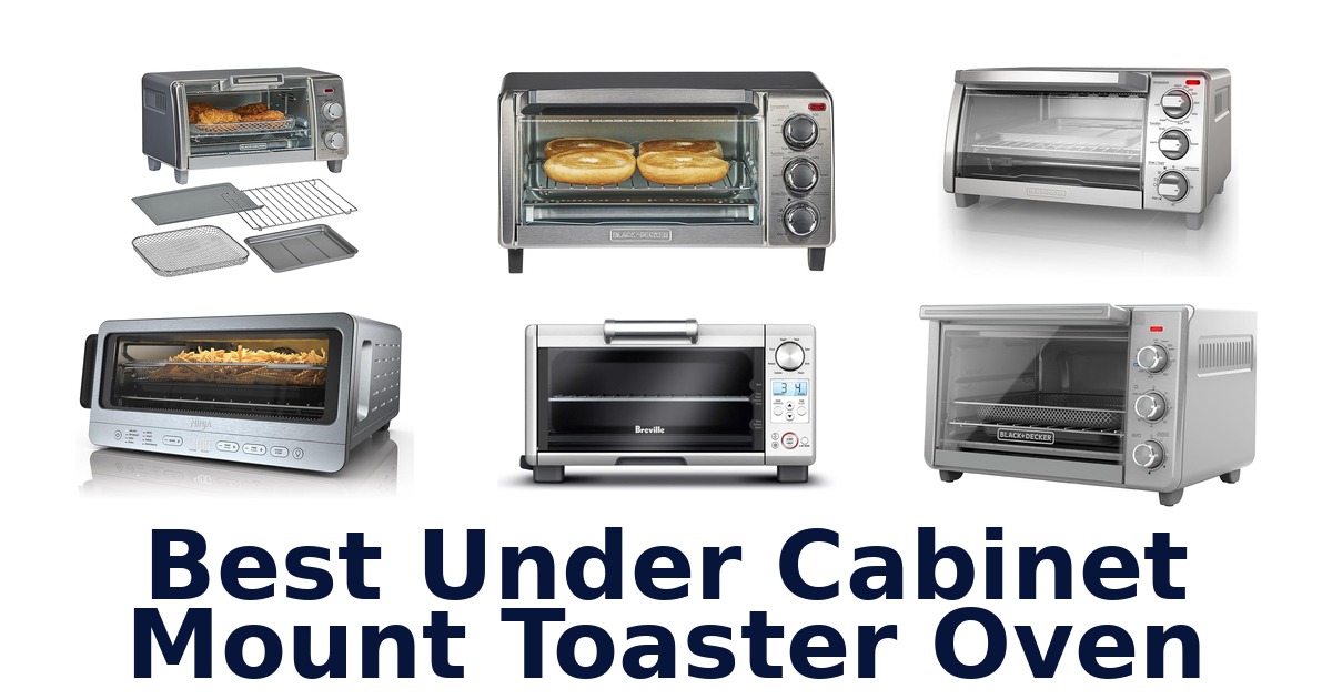 best under cabinet mount toaster oven