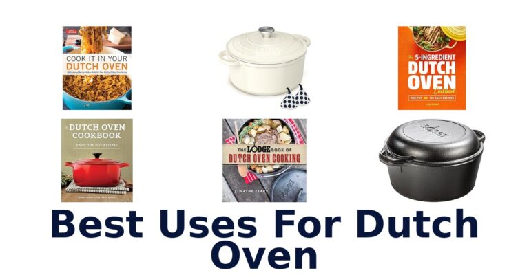best uses for dutch oven
