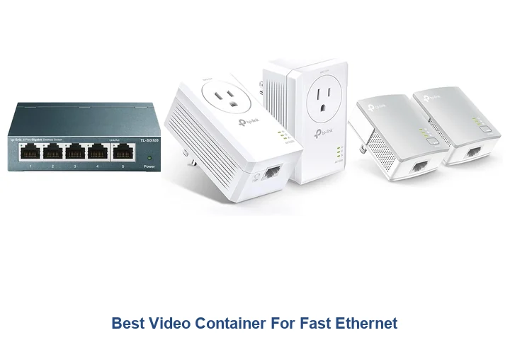 Best Video Container For Fast Ethernet