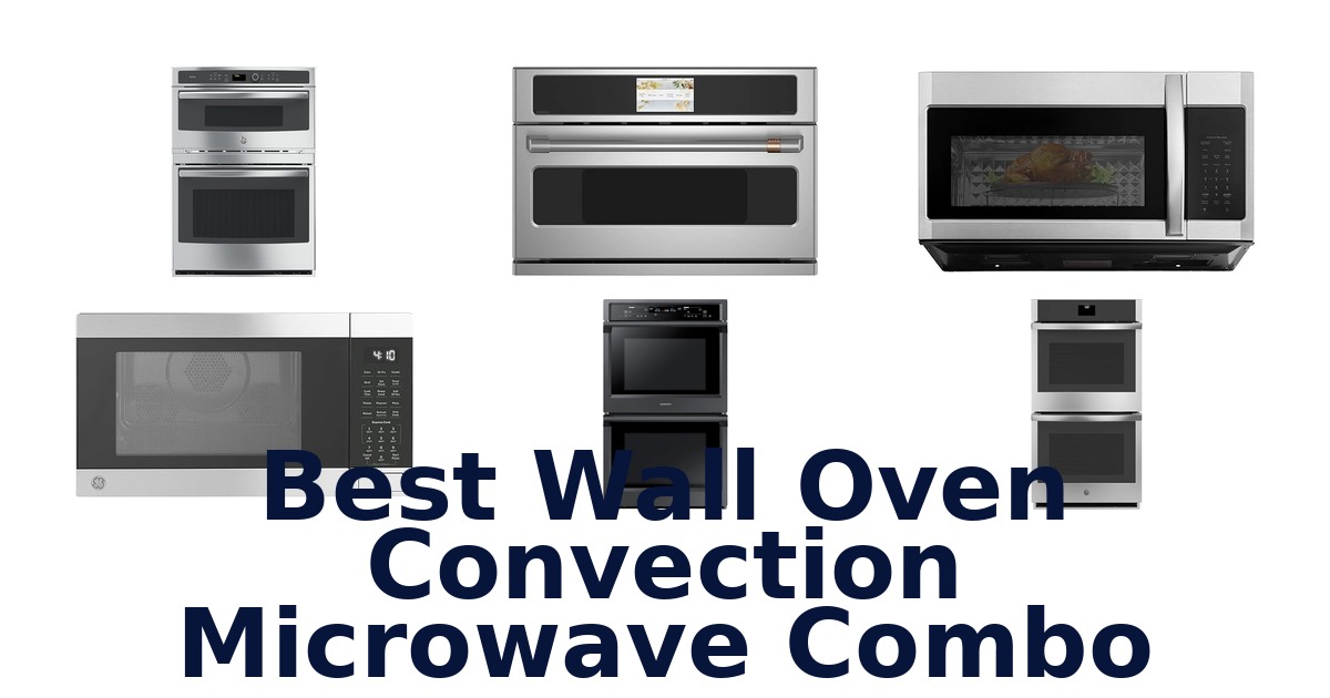 best wall oven convection microwave combo