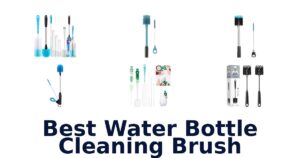 Best Water Bottle Cleaning Brush: Top 10 Picks | Homestead Authority