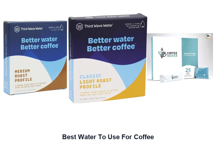 Best Water To Use For Coffee