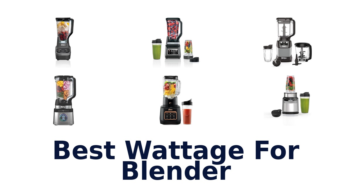 best wattage for blender