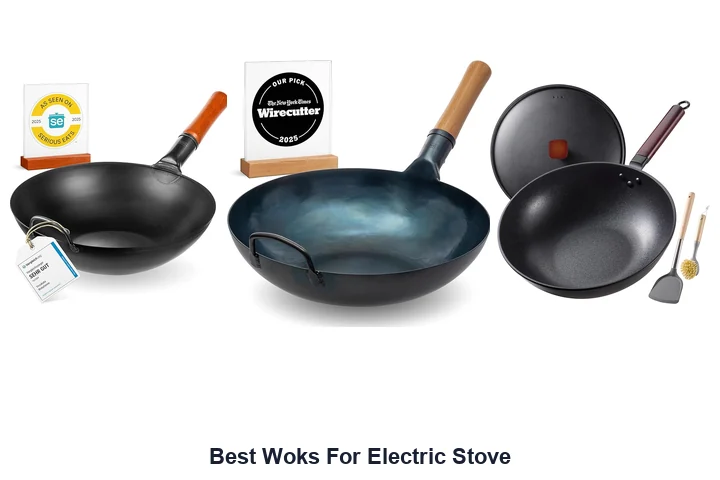Best Woks For Electric Stove