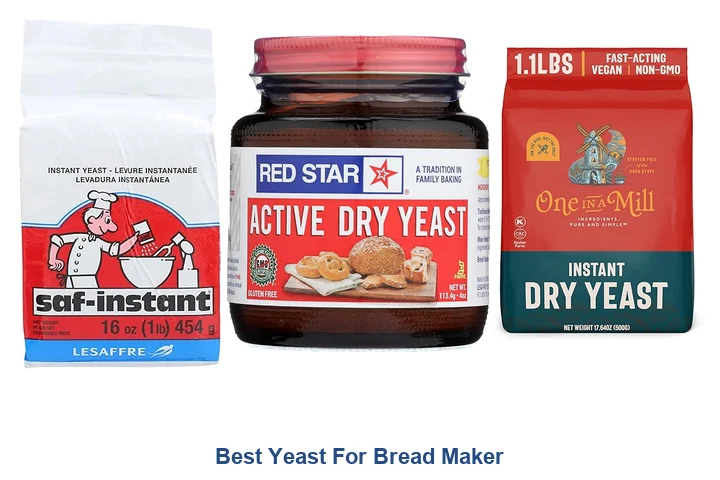 Best Yeast For Bread Maker