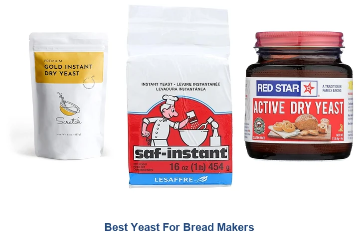 Best Yeast For Bread Makers