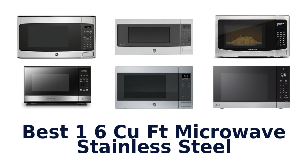 best 1 6 cu ft microwave stainless steel