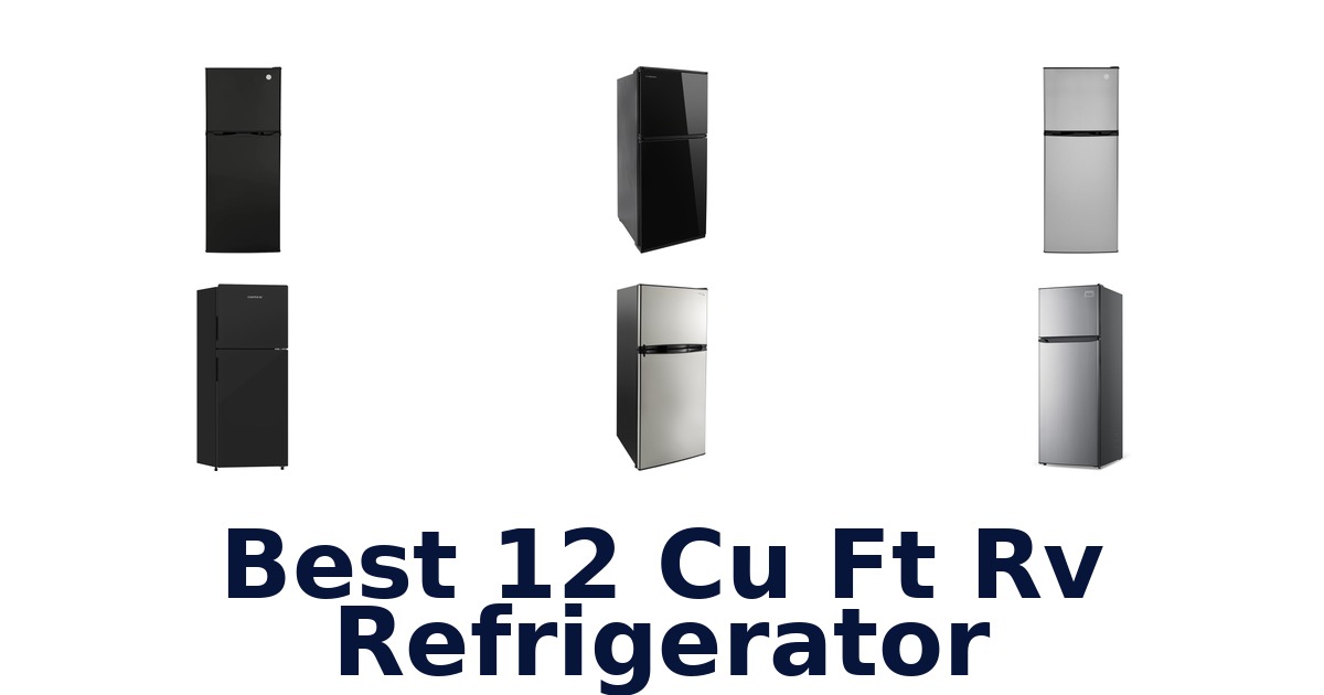 best 12 cu ft rv refrigerator