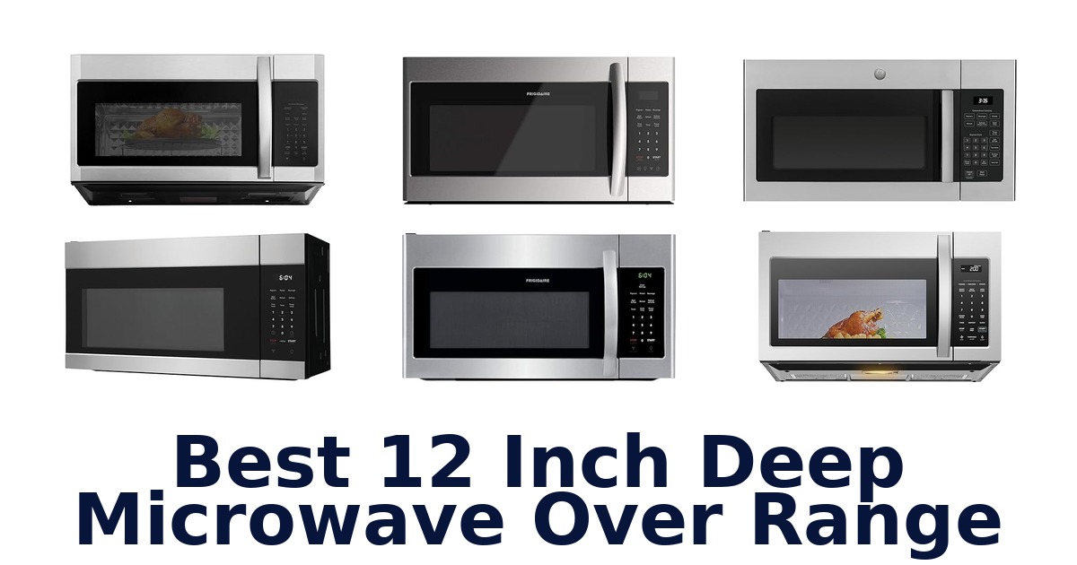 best 12 inch deep microwave over range