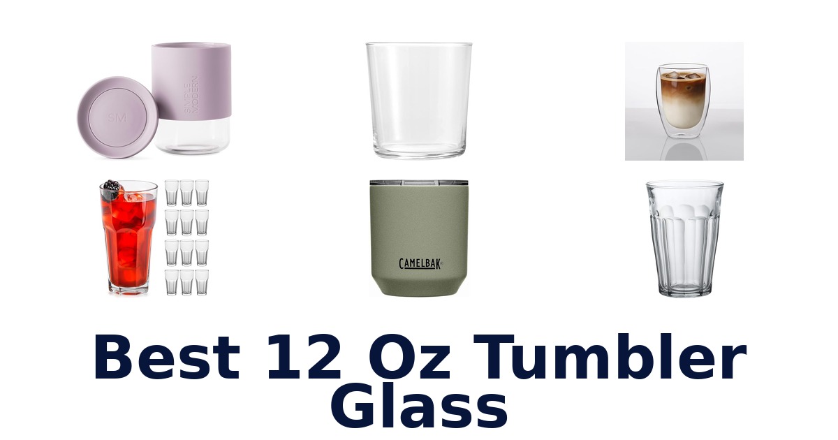 best 12 oz tumbler glass