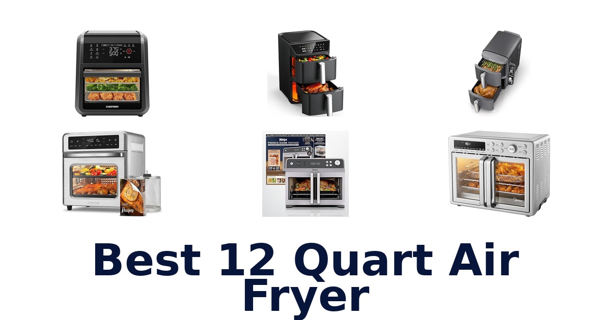 best 12 quart air fryer