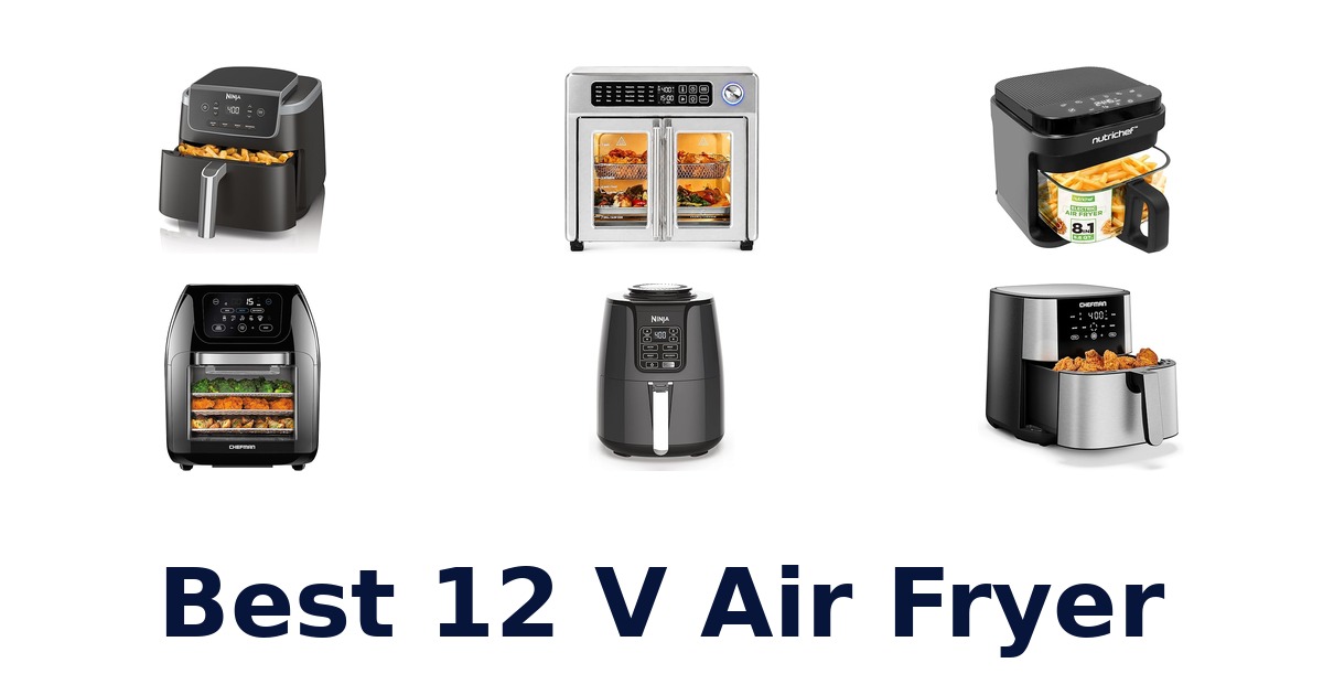best 12 v air fryer