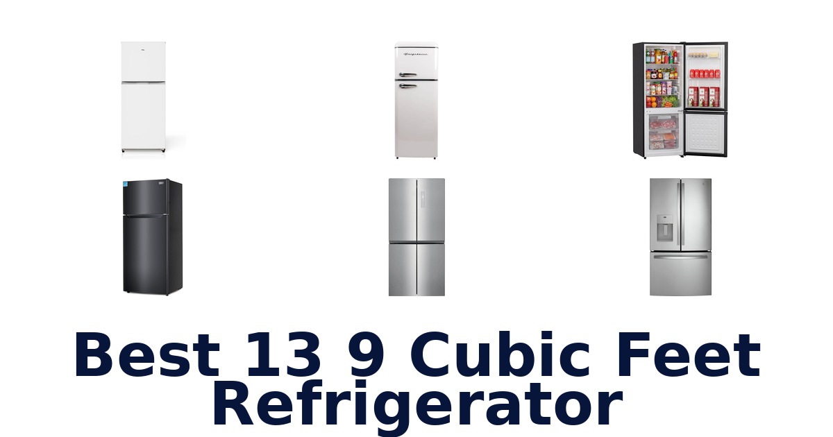 best 13 9 cubic feet refrigerator