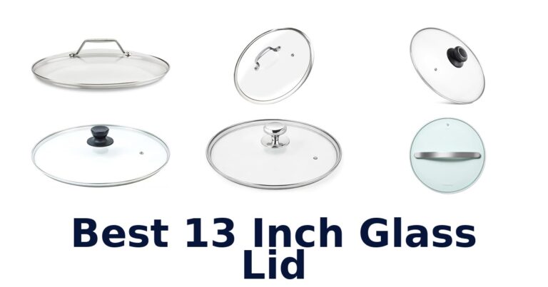 best 13 inch glass lid