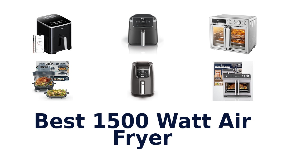 best 1500 watt air fryer
