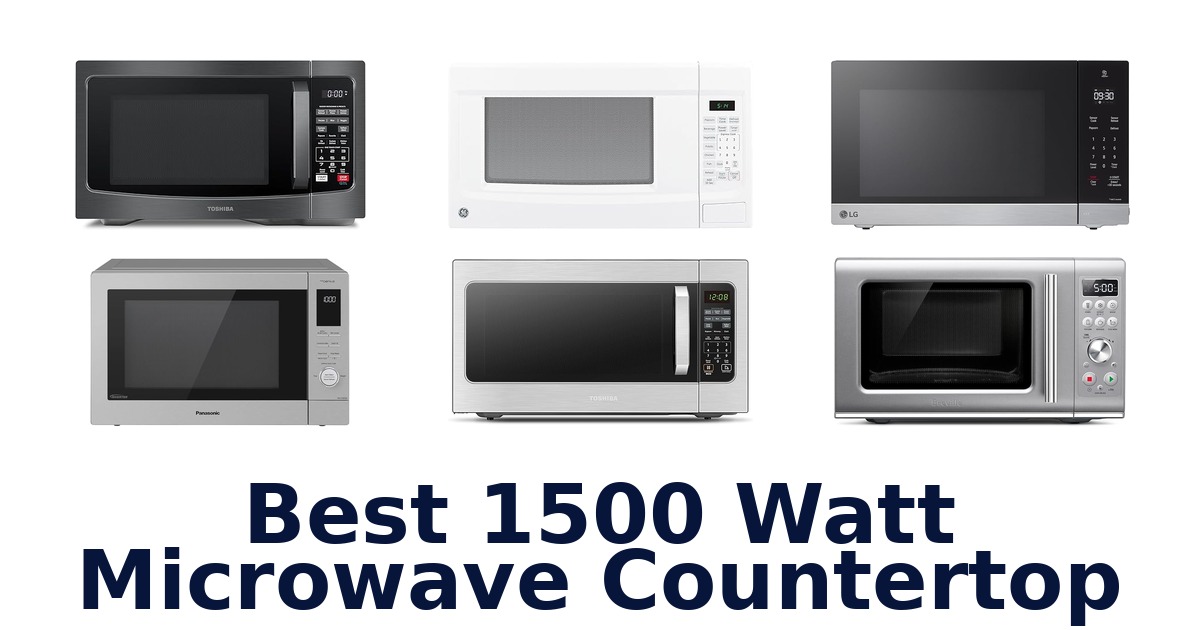 best 1500 watt microwave countertop