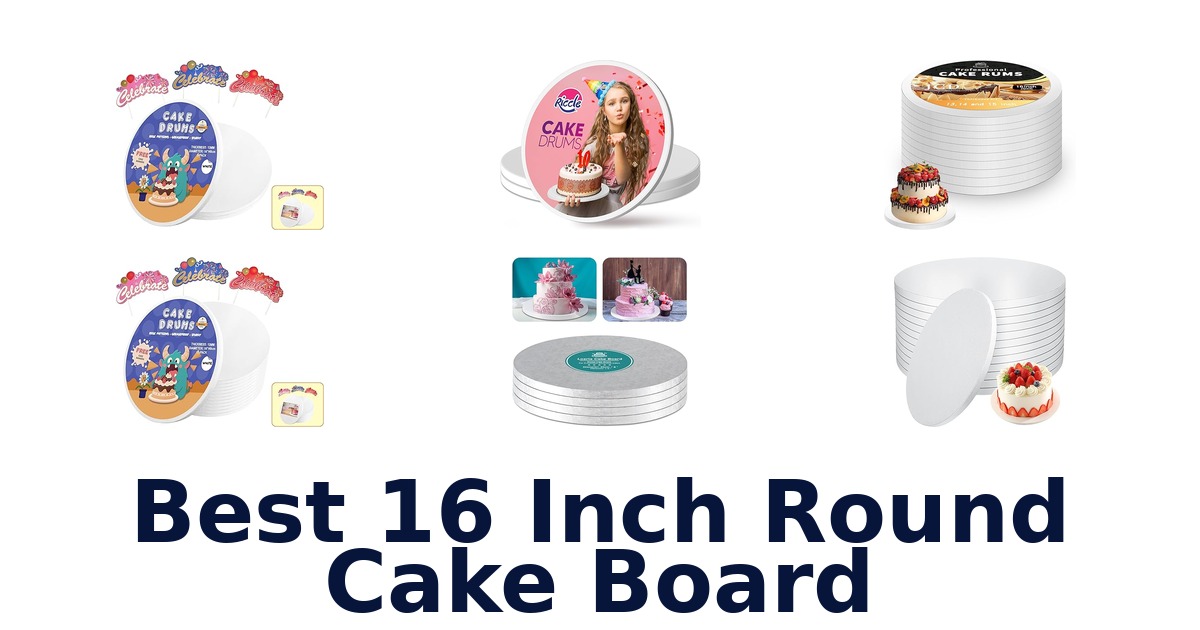 best 16 inch round cake board
