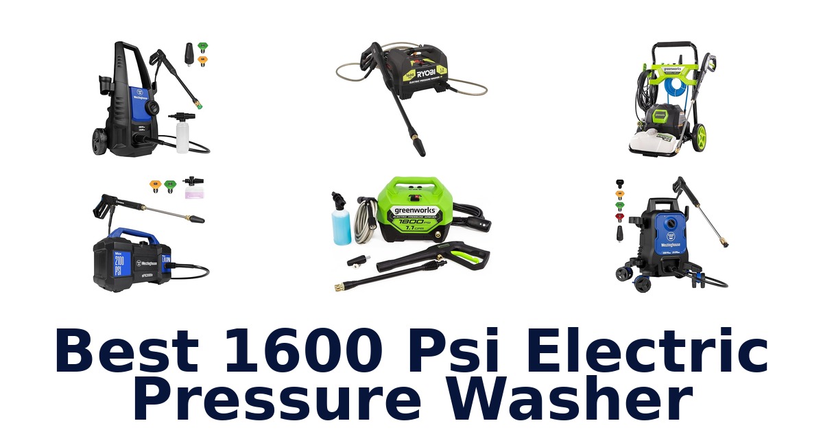 best 1600 psi electric pressure washer