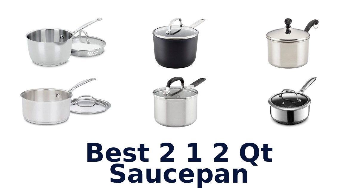 best 2 1 2 qt saucepan