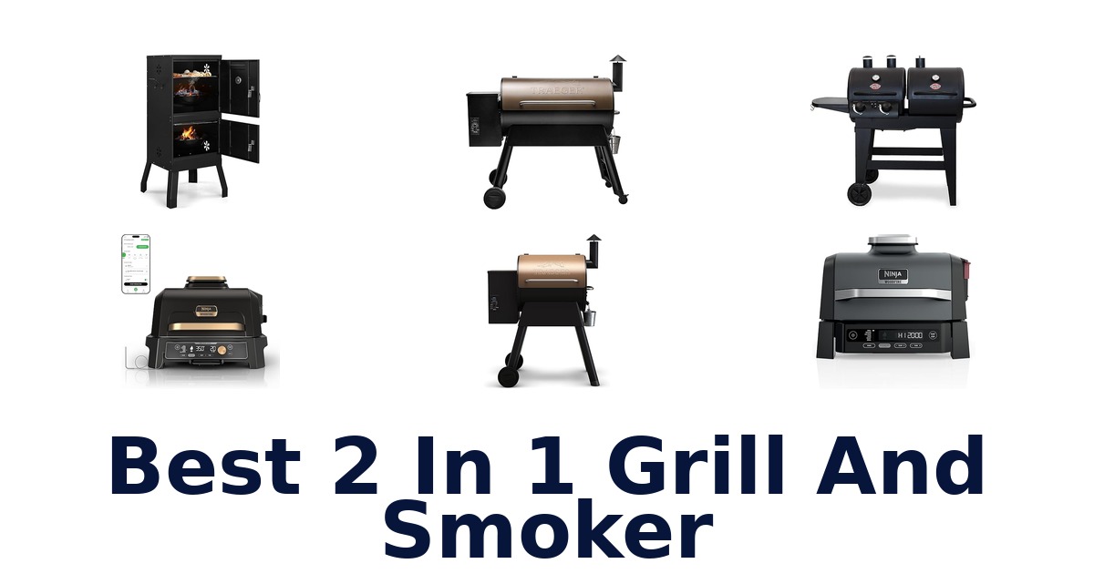 best 2 in 1 grill and smoker