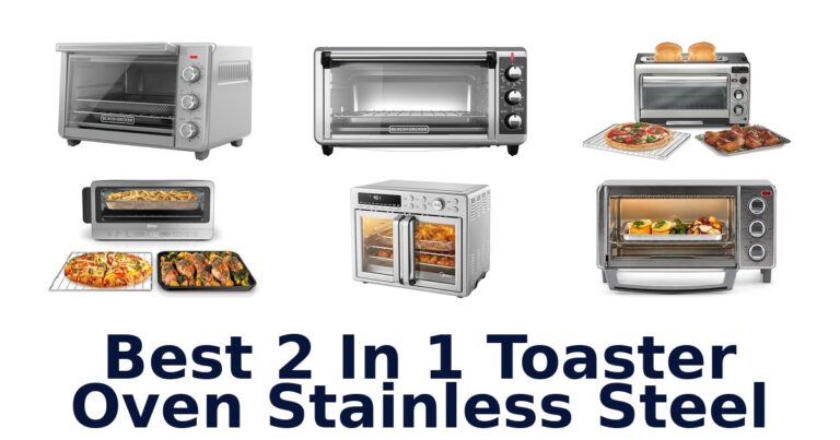 best 2 in 1 toaster oven stainless steel