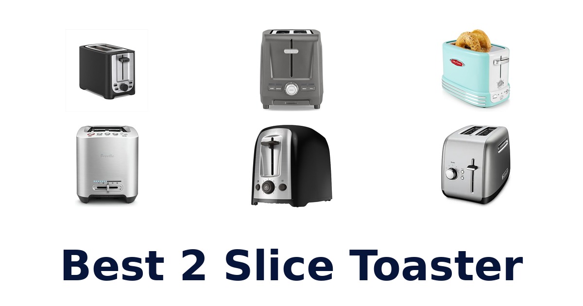 best 2 slice toaster