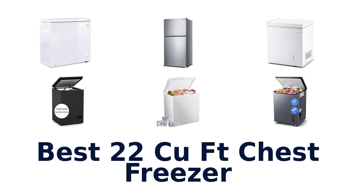 best 22 cu ft chest freezer