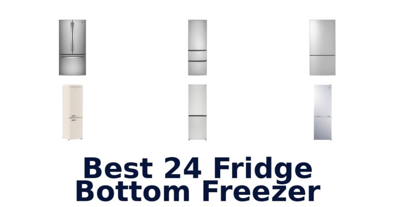 best 24 fridge bottom freezer