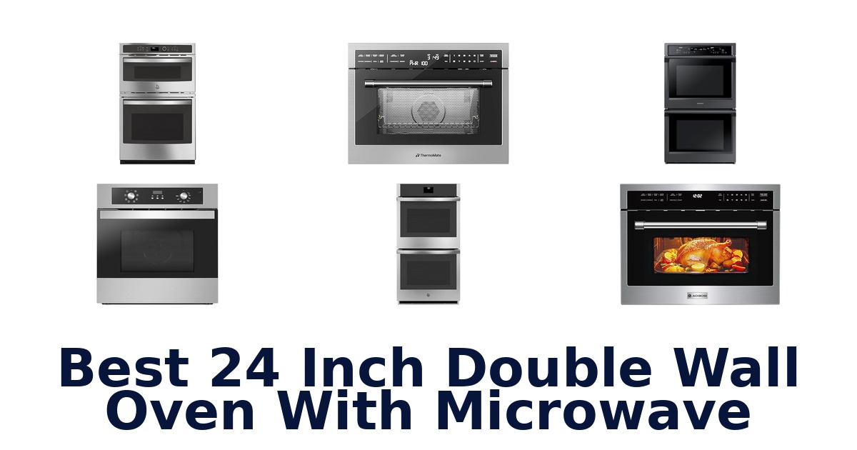 best 24 inch double wall oven with microwave