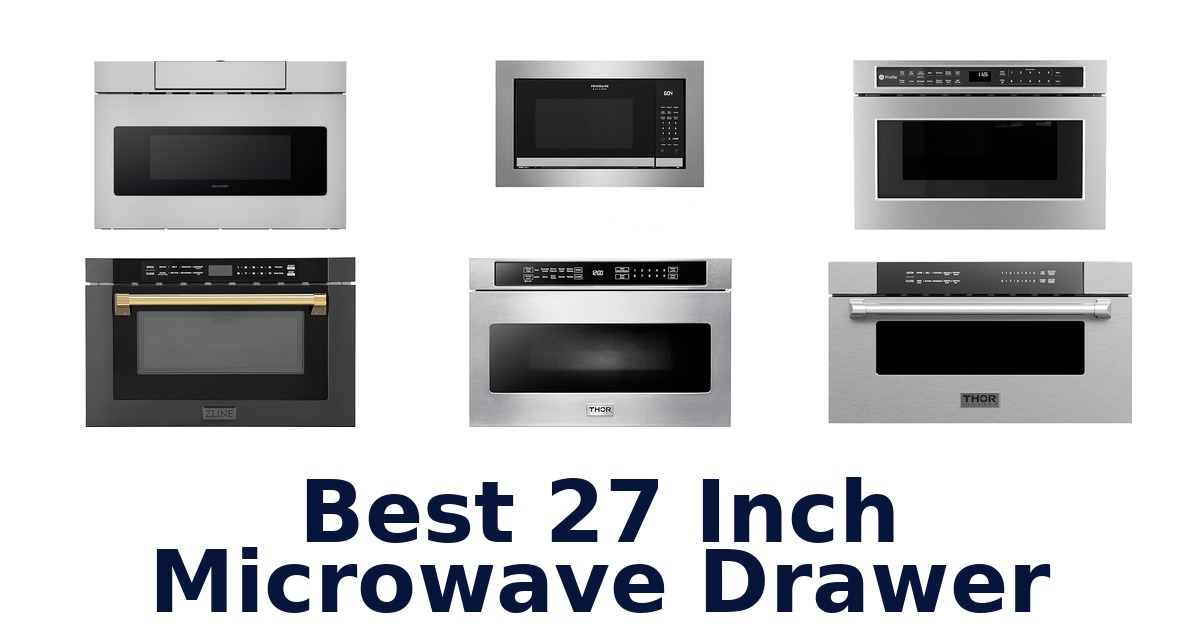best 27 inch microwave drawer