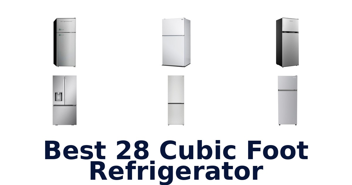 best 28 cubic foot refrigerator