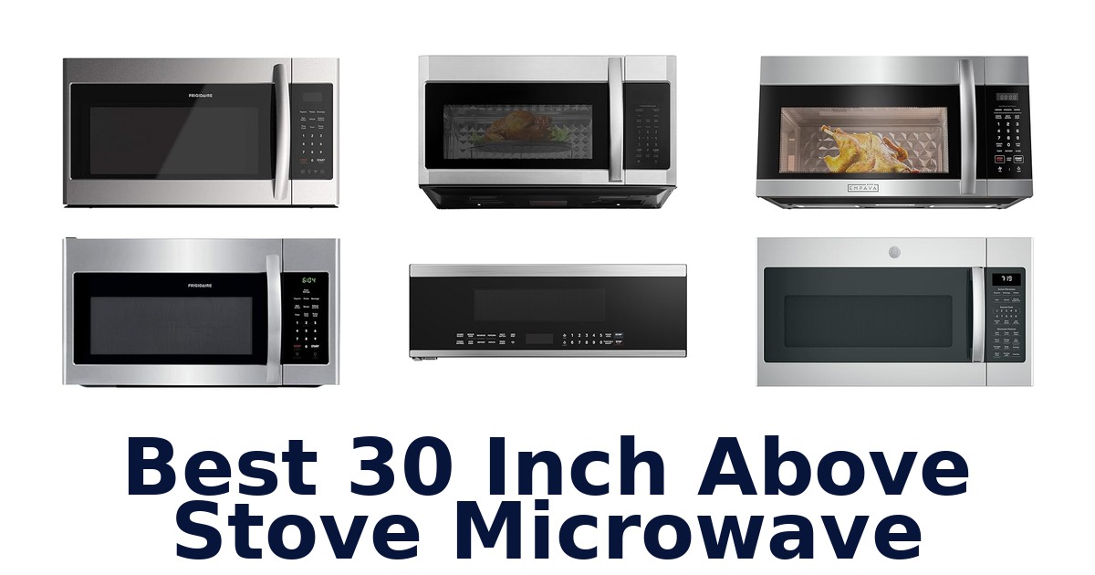 best 30 inch above stove microwave