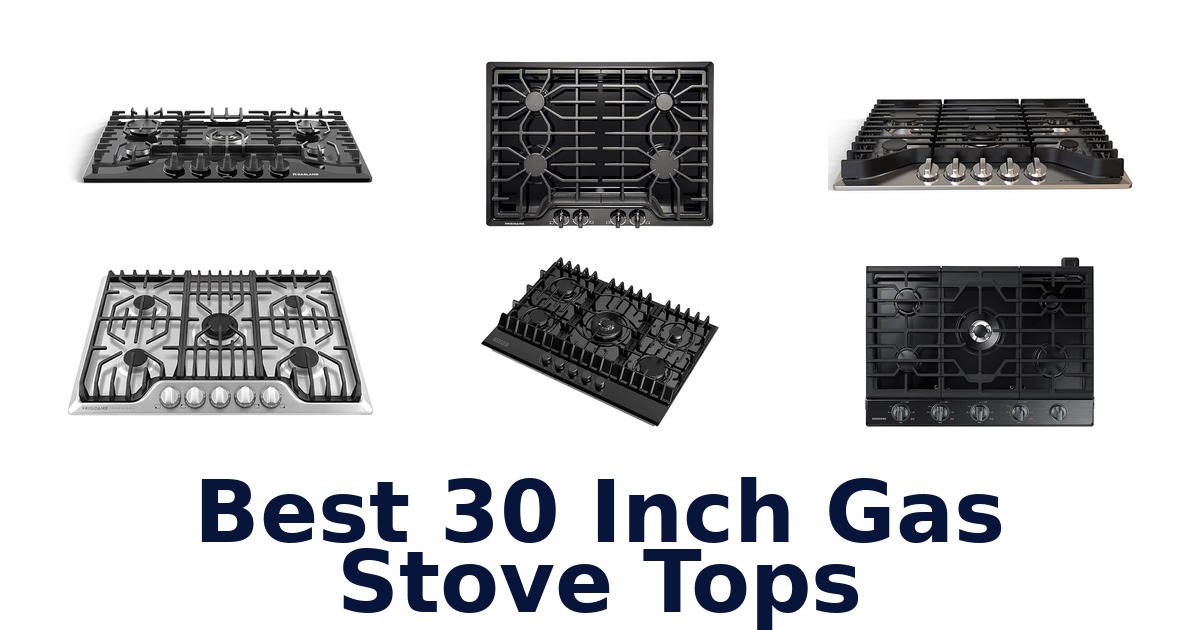best 30 inch gas stove tops