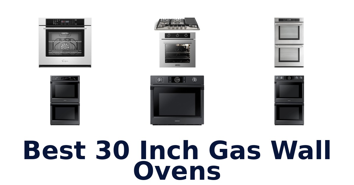 best 30 inch gas wall ovens