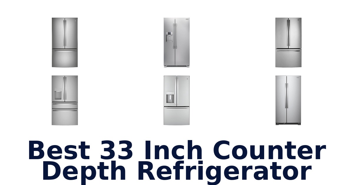 best 33 inch counter depth refrigerator