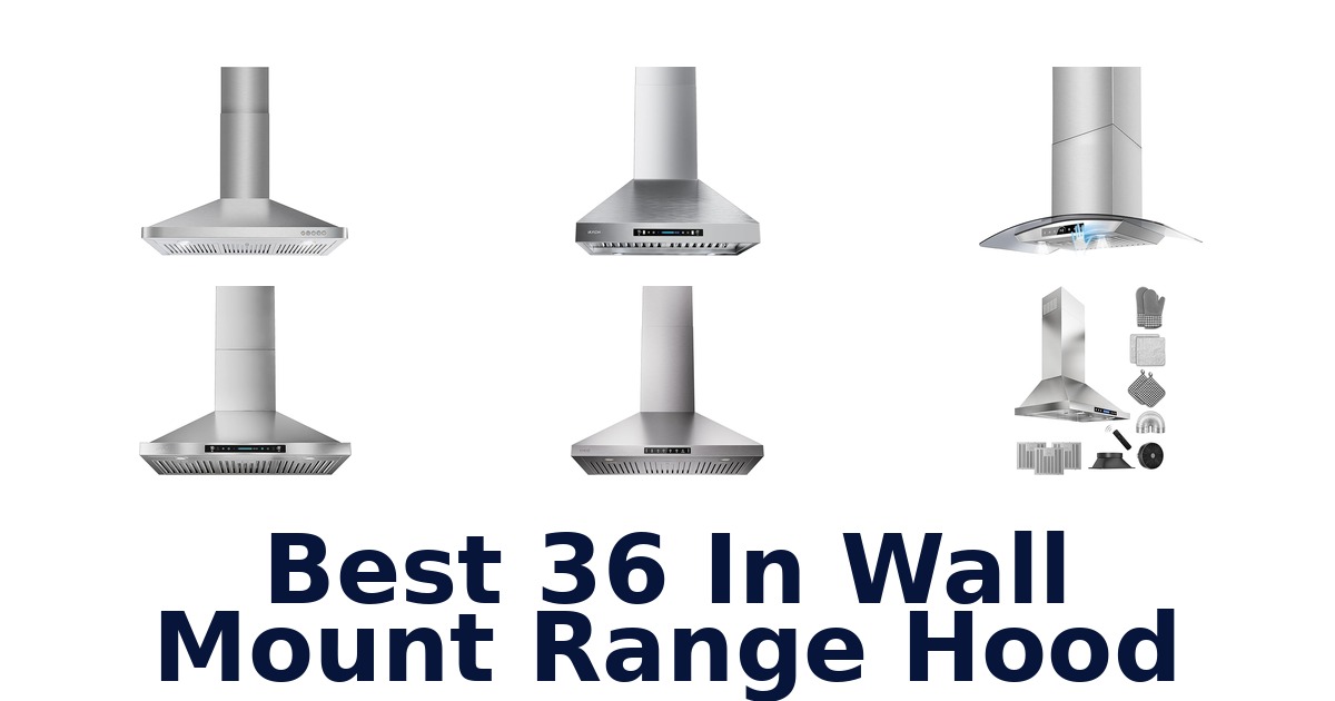 best 36 in wall mount range hood