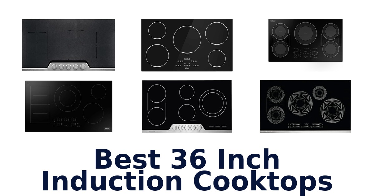 best 36 inch induction cooktops