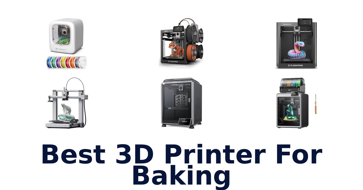best 3d printer for baking