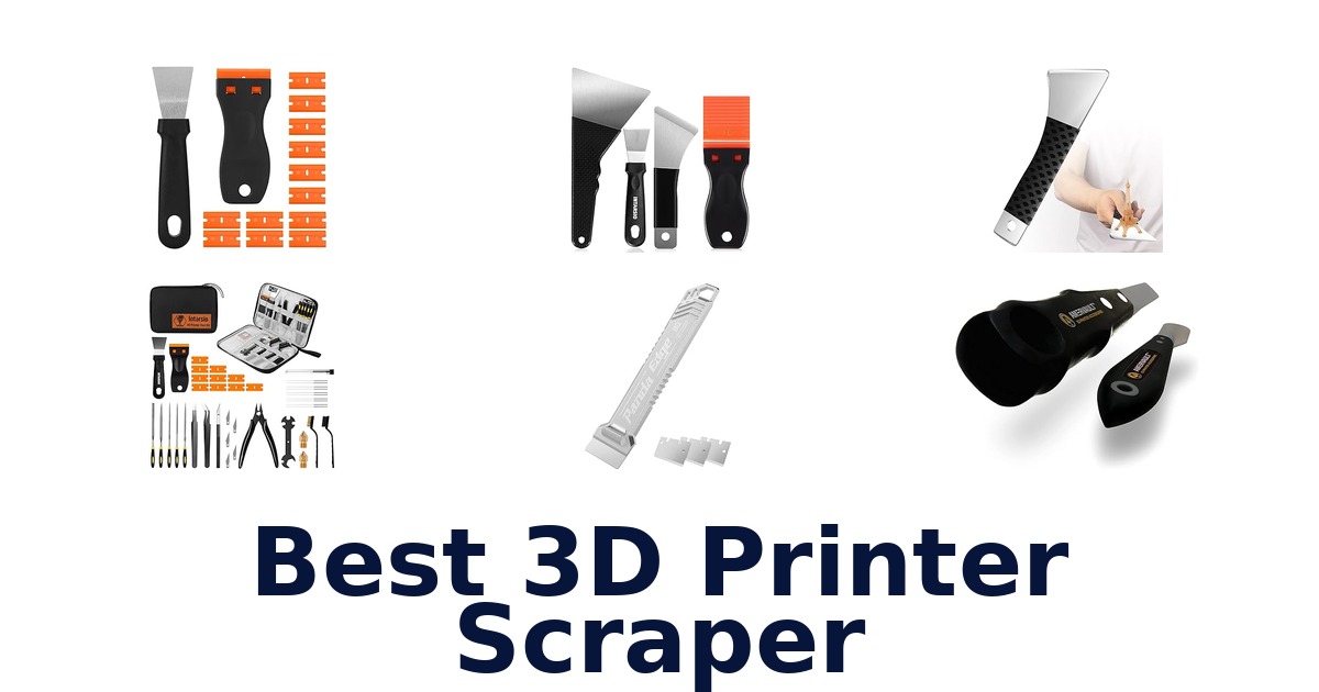 best 3d printer scraper