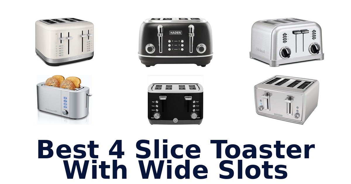 best 4 slice toaster with wide slots