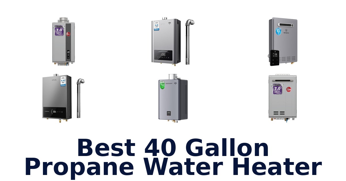 best 40 gallon propane water heater