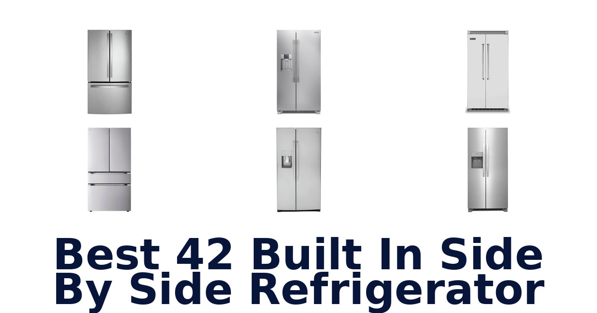 best 42 built in side by side refrigerator