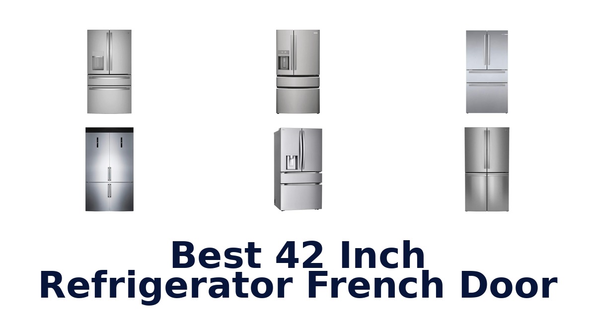 best 42 inch refrigerator french door