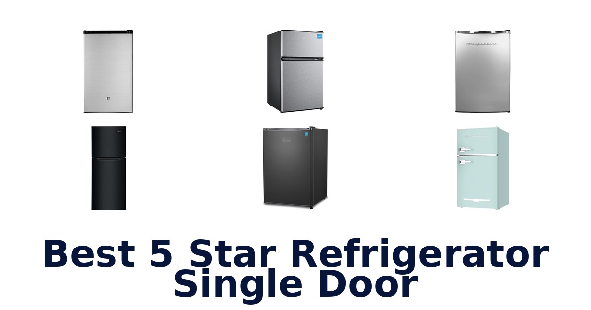 best 5 star refrigerator single door