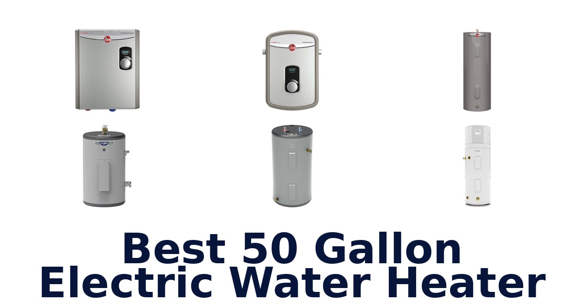 best 50 gallon electric water heater